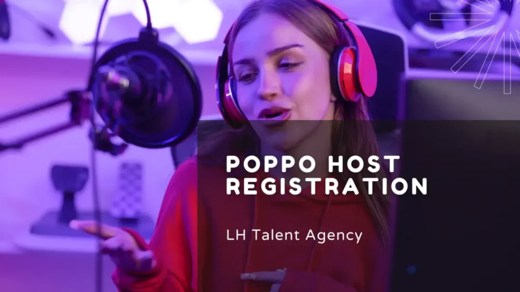 Poppo Host Registration LH Talent Agency